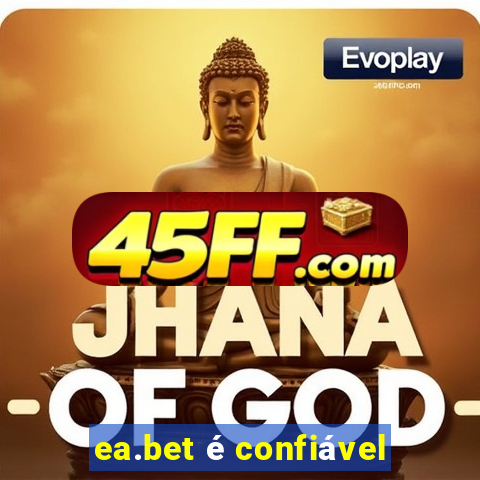 ea.bet é confiável